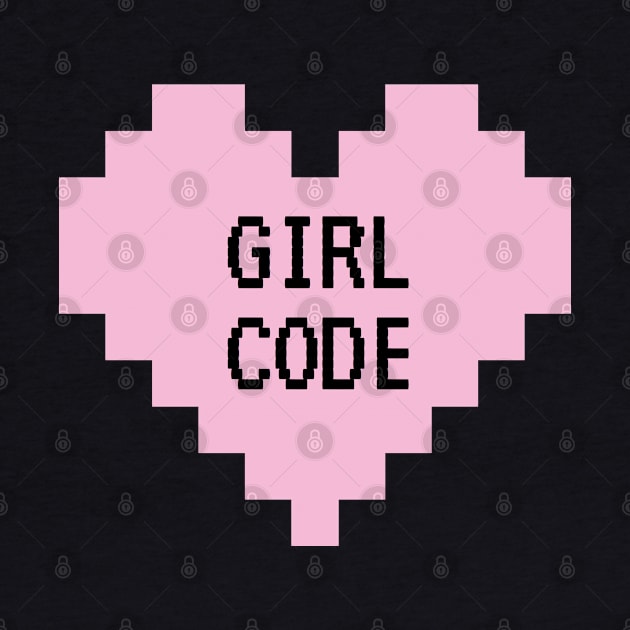 GIRL CODE by MadEDesigns